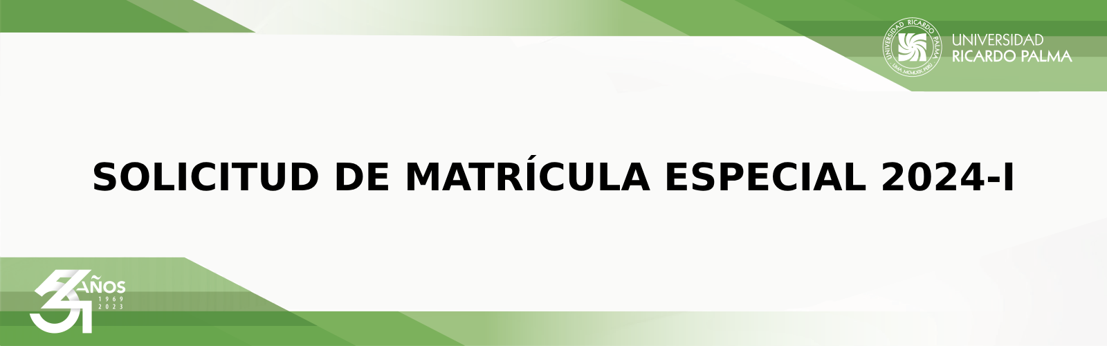SOLICITUD DE MATRÍCULA ESPECIAL 2024-I