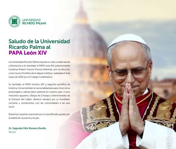 Saludo de la Universidad Ricardo Palma al PAPA León XIV