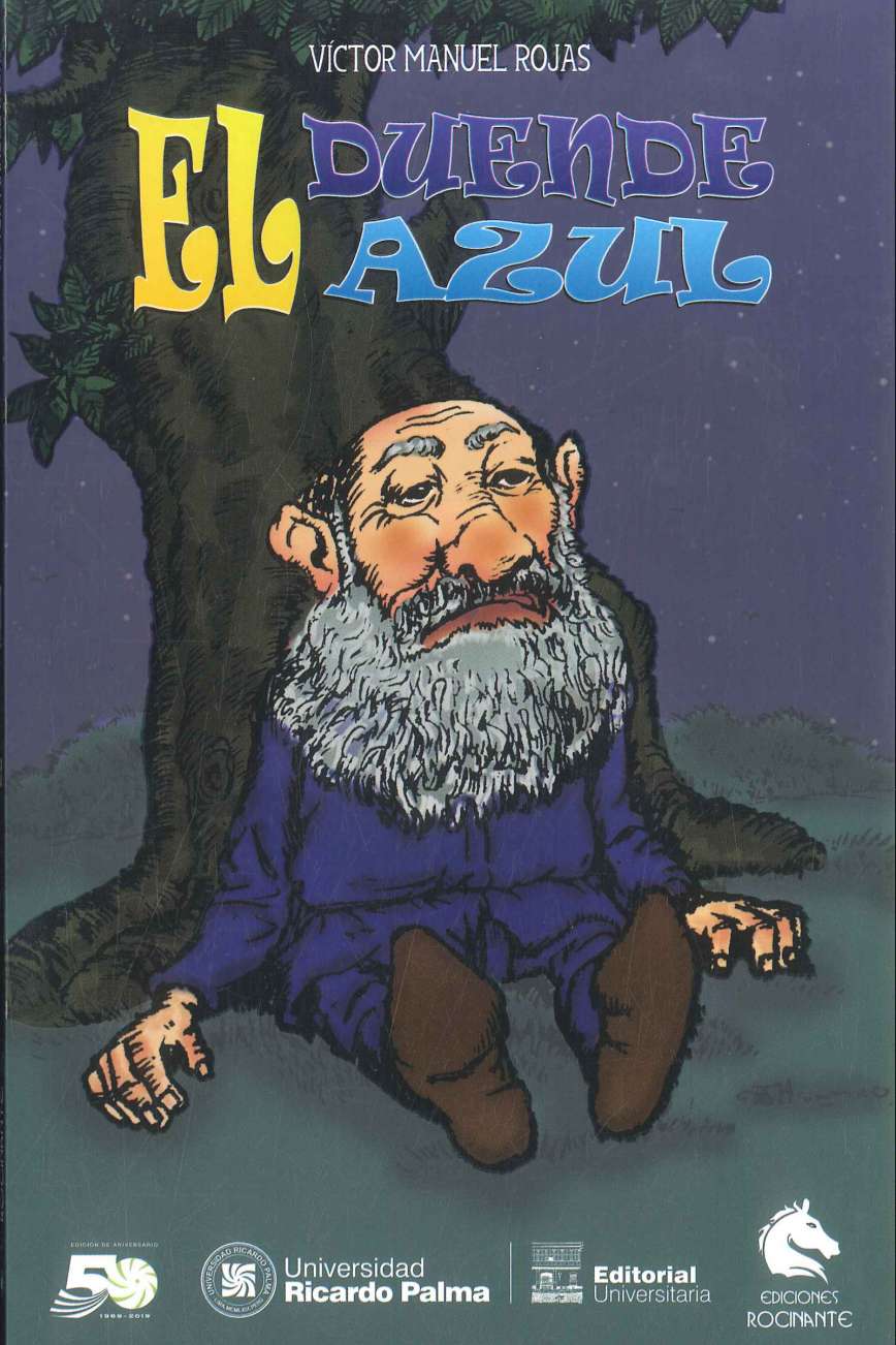 Victor Manuel Rojas El duende azul 2019. 2ª ed. 77 p., 14.5 x 20.5 cm. ISBN 978-612-4455-01-8 La literatura de lo maravilloso se caracteriza por presentar universos en los cuales los eventos, situaciones, objetos o seres imposibles se presentan como naturales a ese universo. 