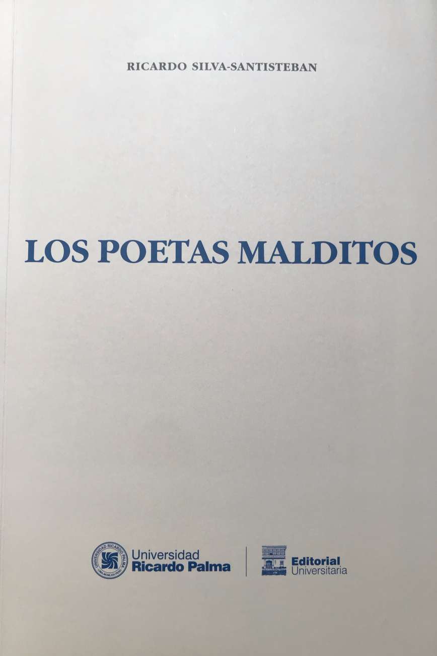 Loa Poetas MalditosRicardo Silva Santisteban2021 ISBN: 978-612-4419-91-1 El titulo pertenece al poeta Paul Verlaine quien comento a un conjunto de poetas franceses de la segunda mitad del siglo XIX y en el que se incluia bajo el seudonimo de El pobre Lelian. En titulo de Verlaine se da como consideracion el desacuerdo del poeta con la sociedad, que ya venia desde la epoca del Renacimiento, pero que entre los poetas contemporaneos suyos se habia exacerbado. Ricardo Silva-Santi