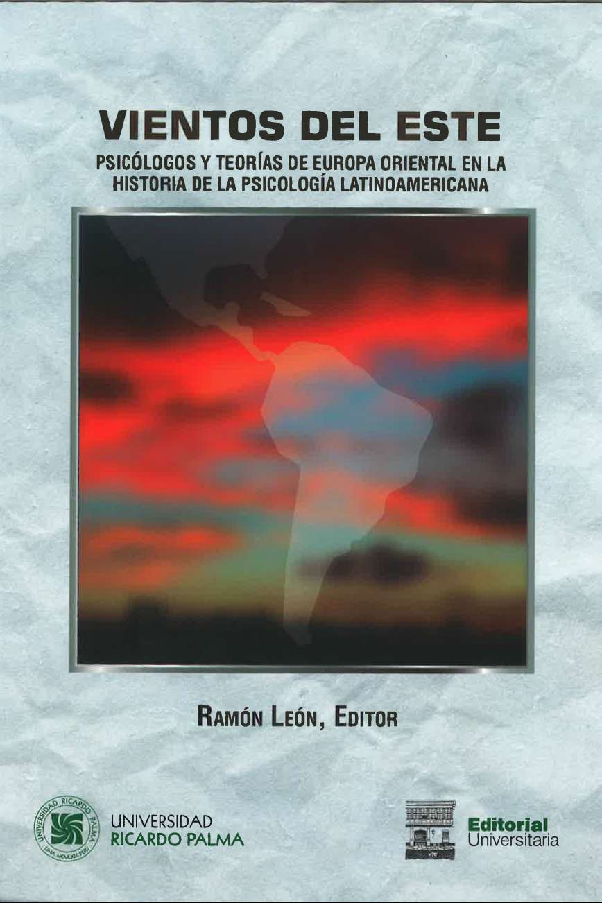 Vientos del Este. Psicologos y teorias de Europa Oriental en la Historia de la Psicologia Latinoamericana Ramon Leon Donayre (editor)2021 ISBN: 978-612-331-002-8 Este libro es un esfuerzo por cubrir un vacio en la literatura historiografica de la ciencia psicologica en la America de habla hispana y lusoparlante. Psicologos de importantes paises de Mundo han escrito los capitulos de Vientos del Este, obra dedicada a un tema poco conocido: la difusion e influencia de teorias y
