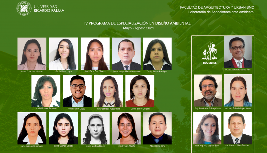 Reciban un cordial saludo de nuestro Senor Decano de la Facultad de Arquitectura y Urbanismo y los nuestros, agradeciendoles por la confianza depositada en nuestra casa de estudios y participar en el IV Programa de Especializacion en Diseno Ambiental, que culmino con exito academico el dia viernes 13 de agosto de 2021 a pesar de la coyuntura de distanciamiento social por la pandemia mundial del COVID-19. Del mismo modo, les enviamos las felicitaciones por su esfuerzo, cons