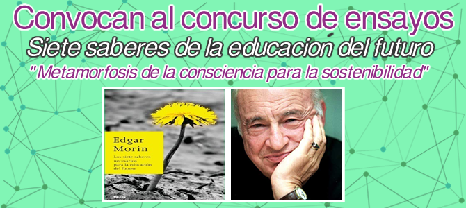 Convocatoria  de concurso de ensayos: Siete Saberes del al educación del futuro